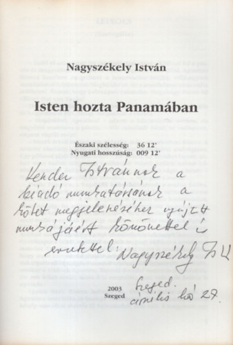 Nagyszkely Istvn - Isten hozta Panamban - Dediklt
