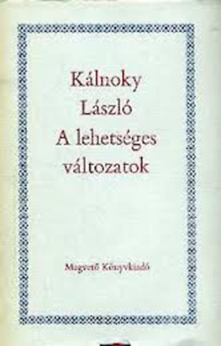 Kálnoky László - A lehetséges változatok 2.