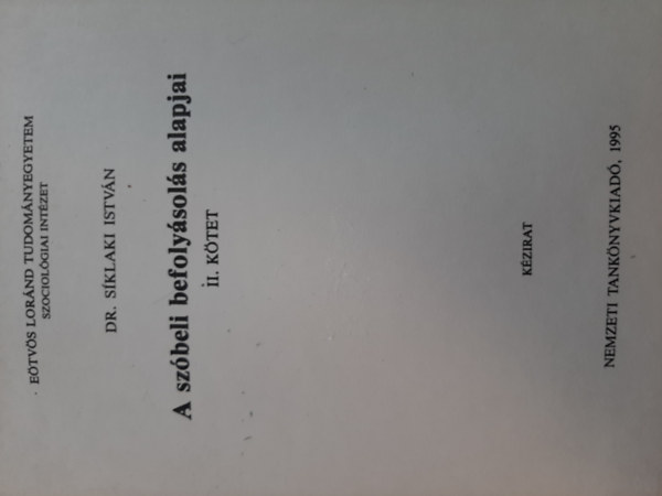 Dr. Sklaki Istvn - A szbeli befolysols alapjai II.