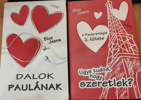 Blue Jeans - 2 db k�nyv a Paula-tril�gi�b�l: Dalok Paul�nak + Uge tudod, hogy szeretlek?