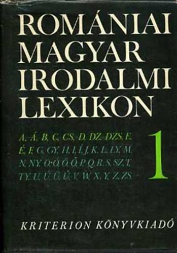 Balogh Edgr  (szerk.) - Romniai magyar irodalmi lexikon A-F