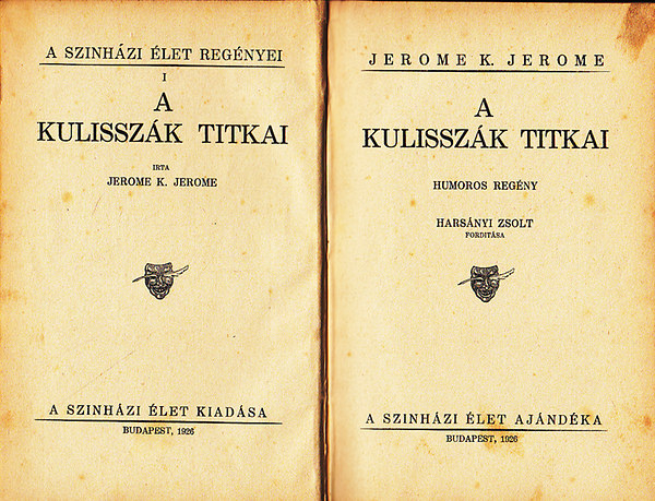 Jerome K. Jerome - A kulisszk titkai