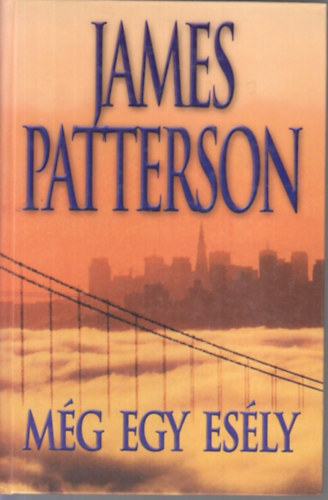 James Patterson - M�g egy es�ly