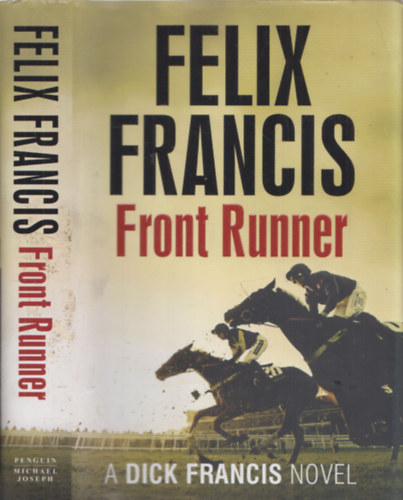 Felix Francis - Front Runner - A Dick Francis novel
