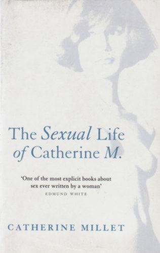 Catherine Millet - The Sexual Life of Catherine M.