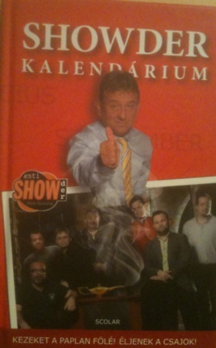 K�vesdi Mikl�s  (szerk.) - Showder Kalend�rium