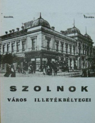 Szolnok város illetékbélyegei