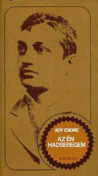 Ady Endre - Az �n hadseregem