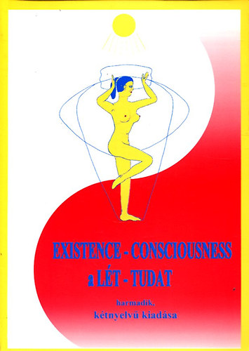 Nemcsik Kroly s Szab gnes  (lektorlta) - Existence-Consciousnes - a Lt - Tudat