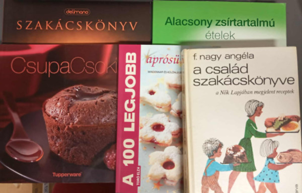 Tor� Elza F. Nagy Ang�la - A csal�d szak�csk�nyve; A 100 legjobb apr�s�tem�ny; Csupa csoki; Alacsony zs�rtartalm� �telek; Szak�csk�nyv ahol a f�z�s kezd�dik