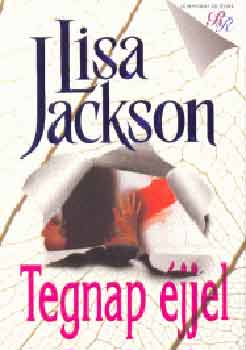 Lisa Jackson - Tegnap jjel