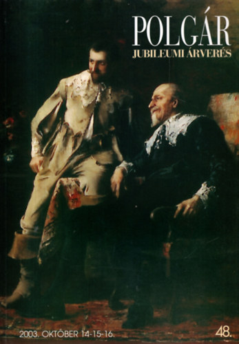 Polgár Árpád - Polgár Galéria: 48. Jubileumi árverés (2003. október 14-16)