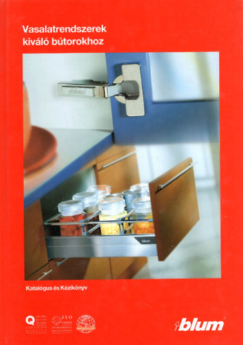 Vasalatrendszerek kiv�l� b�torokhoz - Katal�gus �s K�zik�nyv -Blum