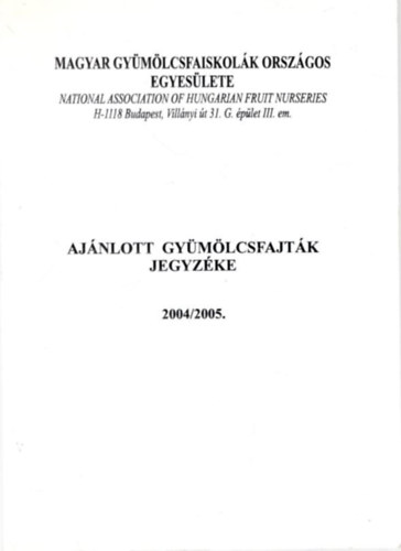 dr. Hunyady Mikls - Ajnlott gymlcsfajtk jegyzke 2004/2005.