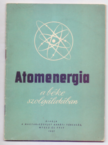 Atomenergia a bke szolglatban - Szovjet tudomnyos-mszaki killts