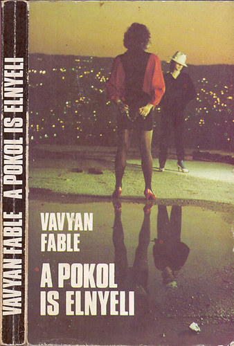 Vavyan Fable - A pokol is elnyeli