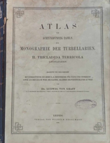 Dr. Ludwig von Graff - Atlas von Achtundfnfzig Tafeln zur Monographie der Turbellarien. II. Tricladida Terricola