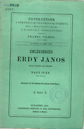 Nagy Iv�n Frankl Vilmos - �rtekez�sek a t�rt�nelmi tudom�nyok k�r�b�l- Eml�kbesz�d �rdy J�nos akad. rendes tag felett.