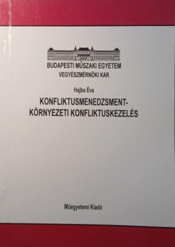 Hajba Éva - Konfliktusmenedzsment-Környezeti konfliktuskezelés