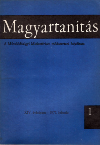 Kom�r P�ln� szerk. - Magyartan�t�s 1971/1-6. sz�m (Teljes �vfolyam)