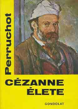 Henri Perruchot - Cézanne élete