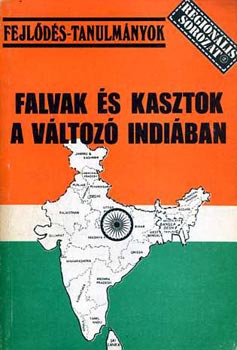 Bldi Lszl szerk. - Falvak s kasztok a vltoz Indiban (Fejl.-tanulm.)