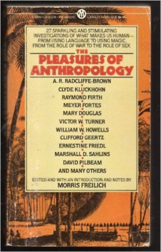 Morris Freilich  (ed.) - The Pleasures of Anthropology