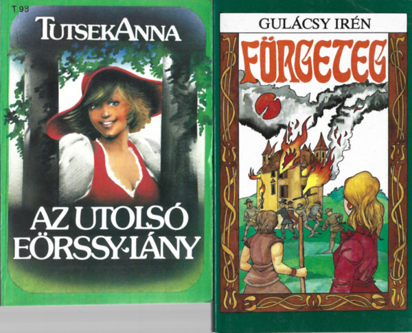 2 db knyv, Tutsek Anna: Az utols Erssy-lny, Gulcsy Irn: Frgeteg