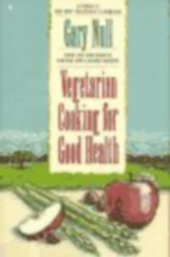 Gary Null Ph.D. - Vegetarian Cooking for Good Health