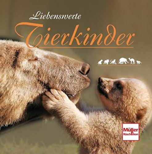 Liebenswerte Tierkinder (Mller Rschlikon Verlag)
