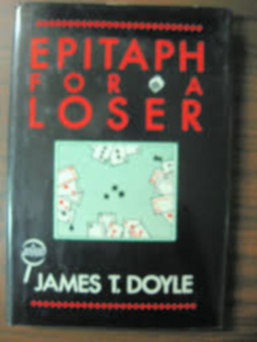James T.Doyle - Epitaph for a loser
