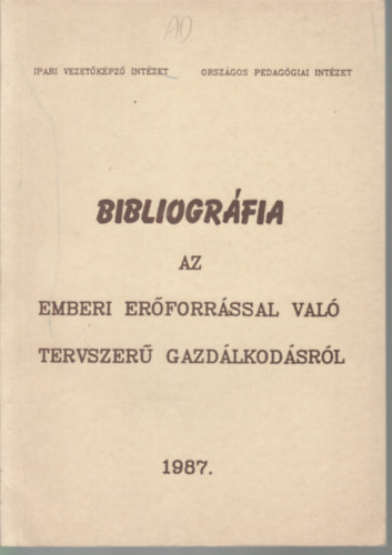 Dr. Szekeres Lszln - Bibliogrfia az emberi erforrssal val terveszer gazdlkodsrl