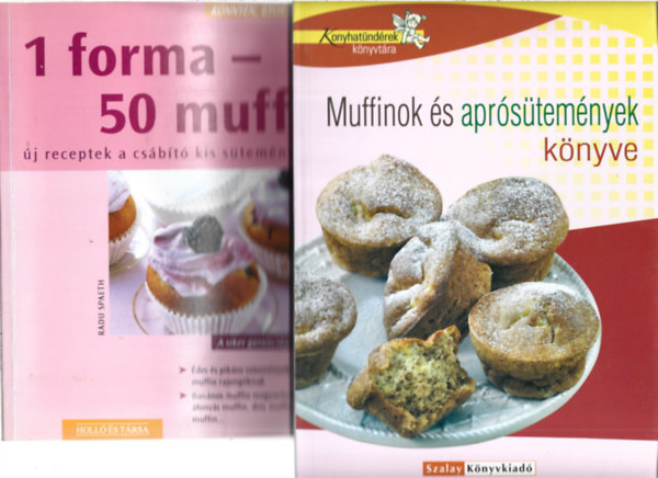 3 db könyv, Radu Spaeth: 1 forma - 50 muffin, Muffinok és aprósütemények könyve, Gabula András - Halmos Monika: Ezerízű muffinok