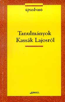 Kabdeb�-Kulcs�r-Szab�-Menyh�rt - Tanulm�nyok Kass�k Lajosr�l
