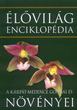 �l�vil�g enciklop�dia II. - A K�rp�t-medence gomb�i �s n�v�nyei