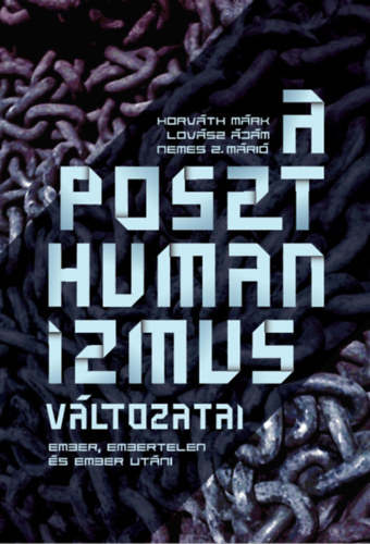 Lovsz dm, Nemes Z. Mri Horvth Mrk - A poszthumanizmus vltozatai