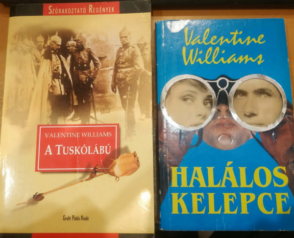 Valentine Williams - 2 db Valentine Williams: A tuskólábú + Halálos kelepce