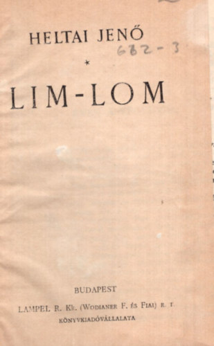 Heltai Jen� - Lim-lom  ( 1915 Magyar K�nyvek )