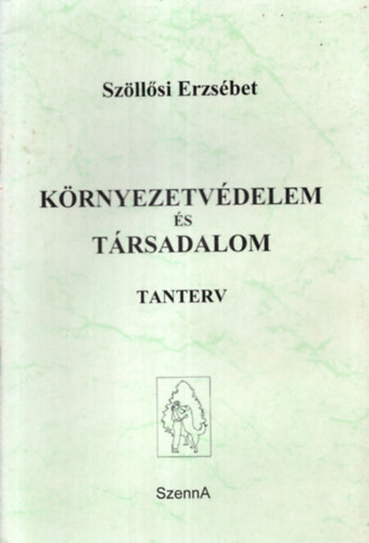 Sz�ll�si Erzs�bet - K�rnyezetv�delem �s t�rsadalom (tanterv)