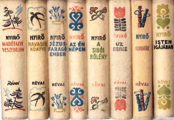 Nyírő József - 8 db. halinakötéses Nyírő-regény (Isten igájában + Kopjafák + Uz Bence + A sibói bölény + Az én népem + Jézusfaragó ember + Havasok könyve + Madéfalvi veszedelem)