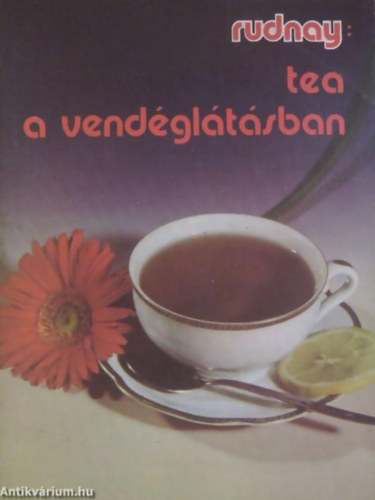 Rudnay - Tea a vendgltsban