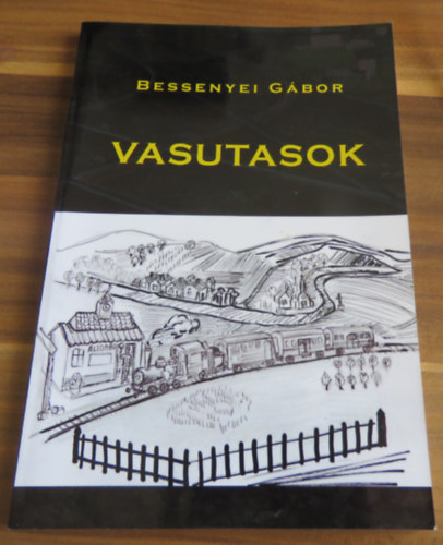 Bessenyei Gbor - Vasutasok