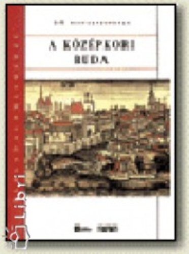 Foki Tamás - A középkori Buda