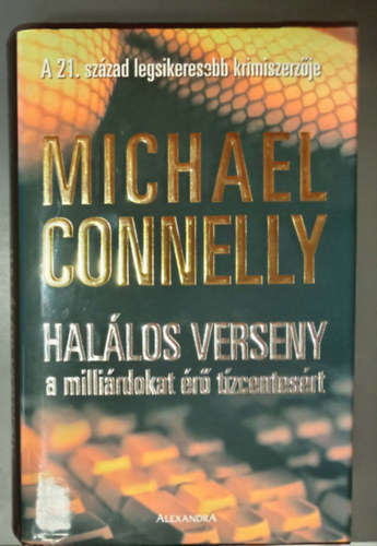 Michael Connelly - Halálos verseny a milliárdokat érő tízcentesért
