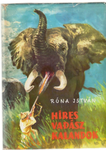R�na Istv�n - H�res vad�szkalandok