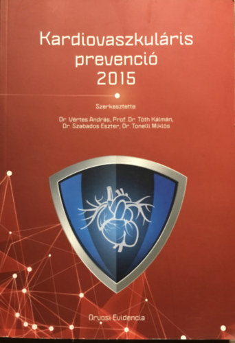 Dr. Prof. Dr. Tth Klmn, Dr. Szabados Eszter, Dr. Tonelli Mikls Vrtes Andrs - Kardiovaszkulris prevenci 2015