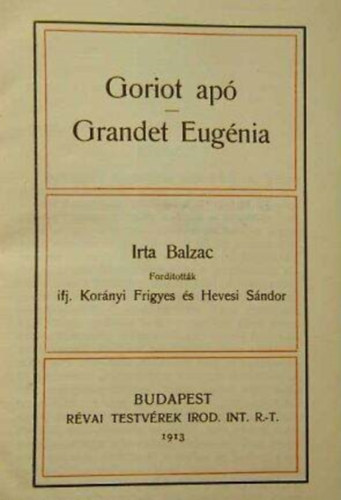 Honor de Balzac - Goriot ap - Grandet Eugnia (Klasszikus Regnytr)