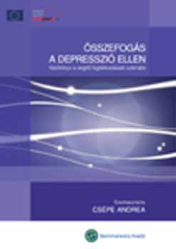 Cs�pe Andrea  (szerk.) - �sszefog�s a depresszi� ellen - K�zik�nyv a seg�t� foglalkoz�s�ak sz.