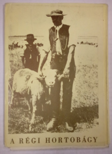 A r�gi Hortob�gy k�pekben