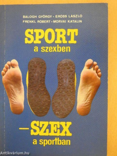 Frenkl Rbert szerk. - Sport a sexben - sex a sportban